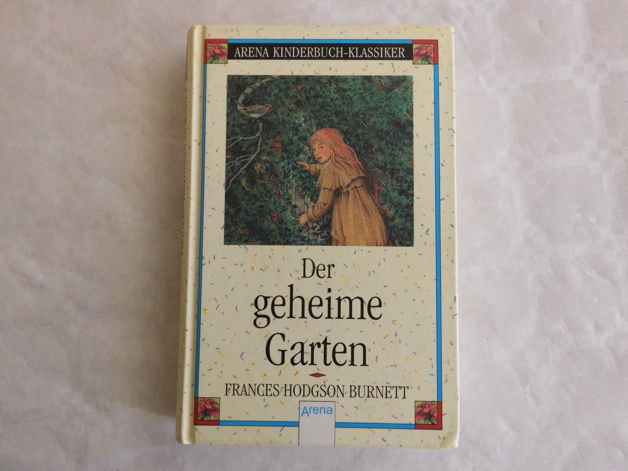 Der geheime Garten (Arena Kinderbuch-Klassiker) Fairy Tales & Legends