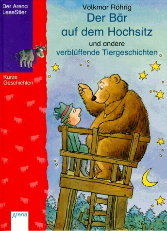 Der Bär auf dem Hochsitz und andere verblüffende Tiergeschichten Books