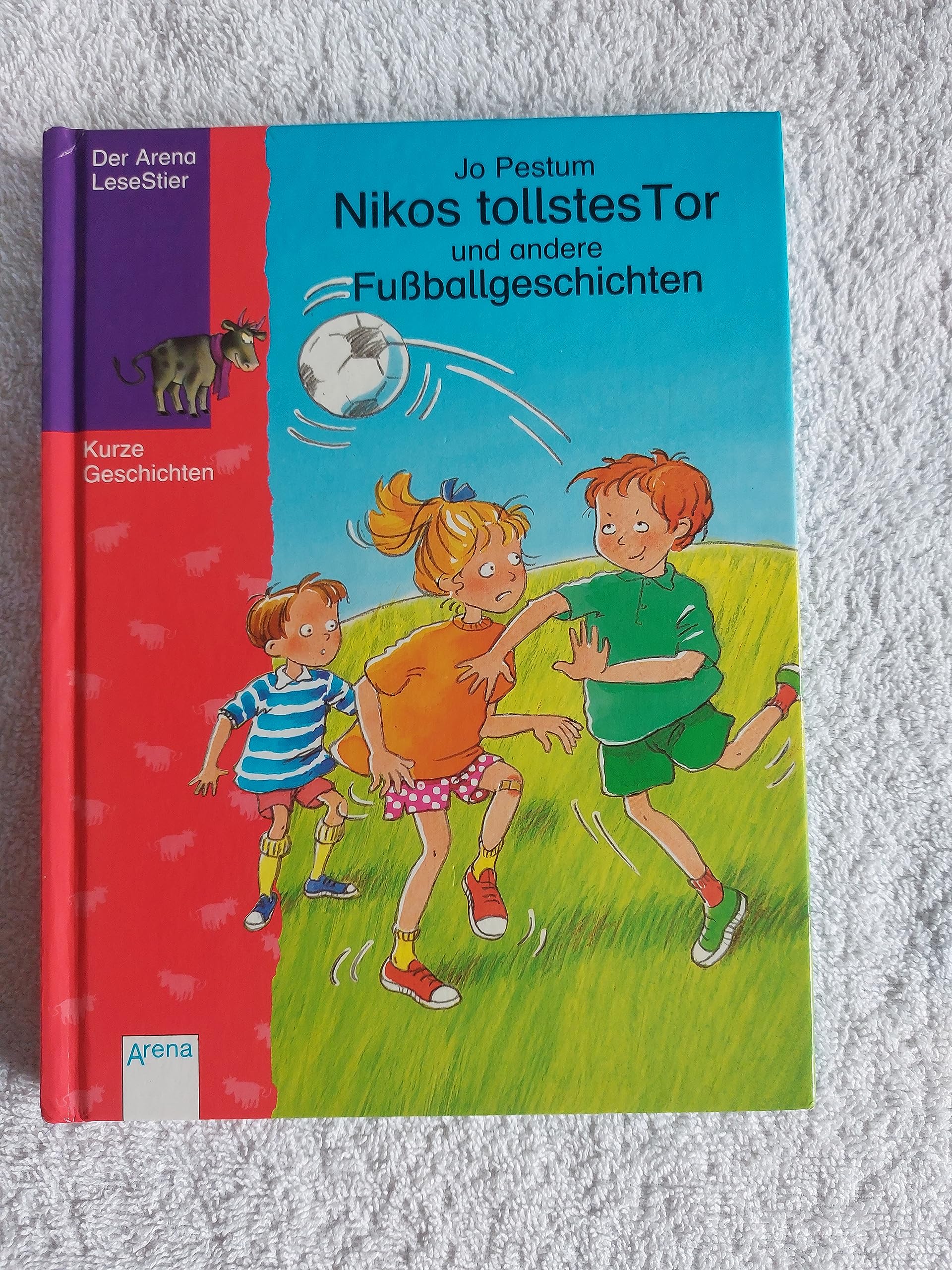 Nikos tollstes Tor und andere Fussballgeschichten: In neuer Rechtschreibung Books