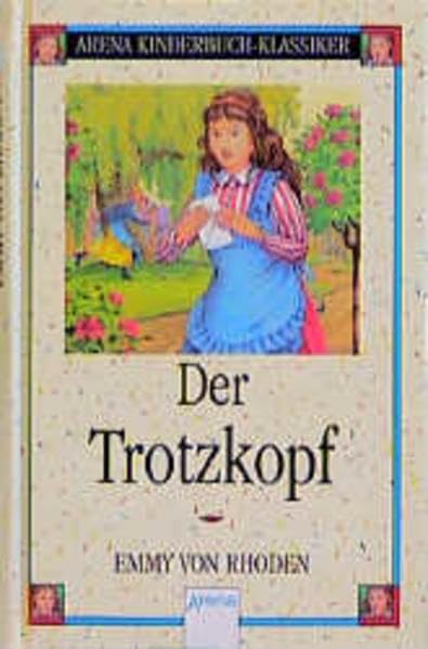 Der Trotzkopf (Arena Kinderbuch-Klassiker) Fairy Tales & Legends