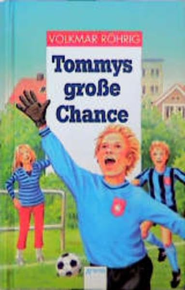 Tommys grosse Chance: In neuer Rechtschreibung Books