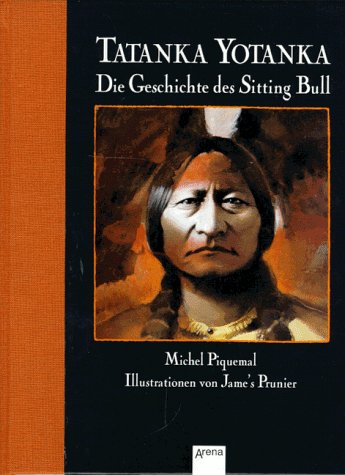 Tatanka Yotanka - Die Geschichte des Sitting Bull Books