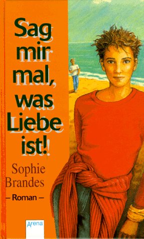 Sag mir mal, was Liebe ist! Fiction