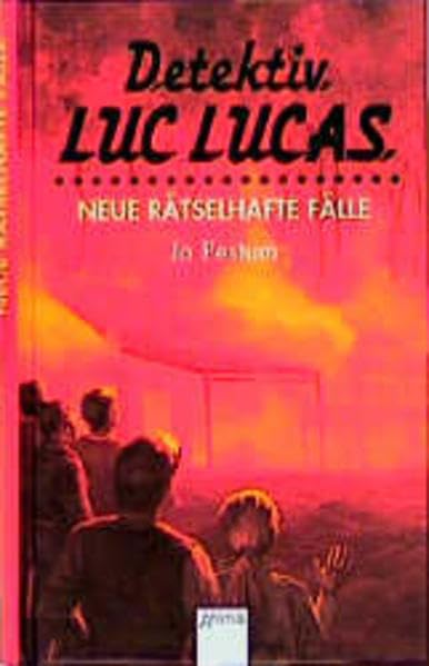 Detektiv Luc Lucas - Neue rätselhafte Fälle Novels & Short Stories