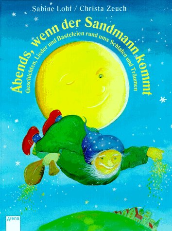 Abends, wenn der Sandmann kommt: Geschichten, Lieder und Basteleien rundums Schlafen und Träumen Books