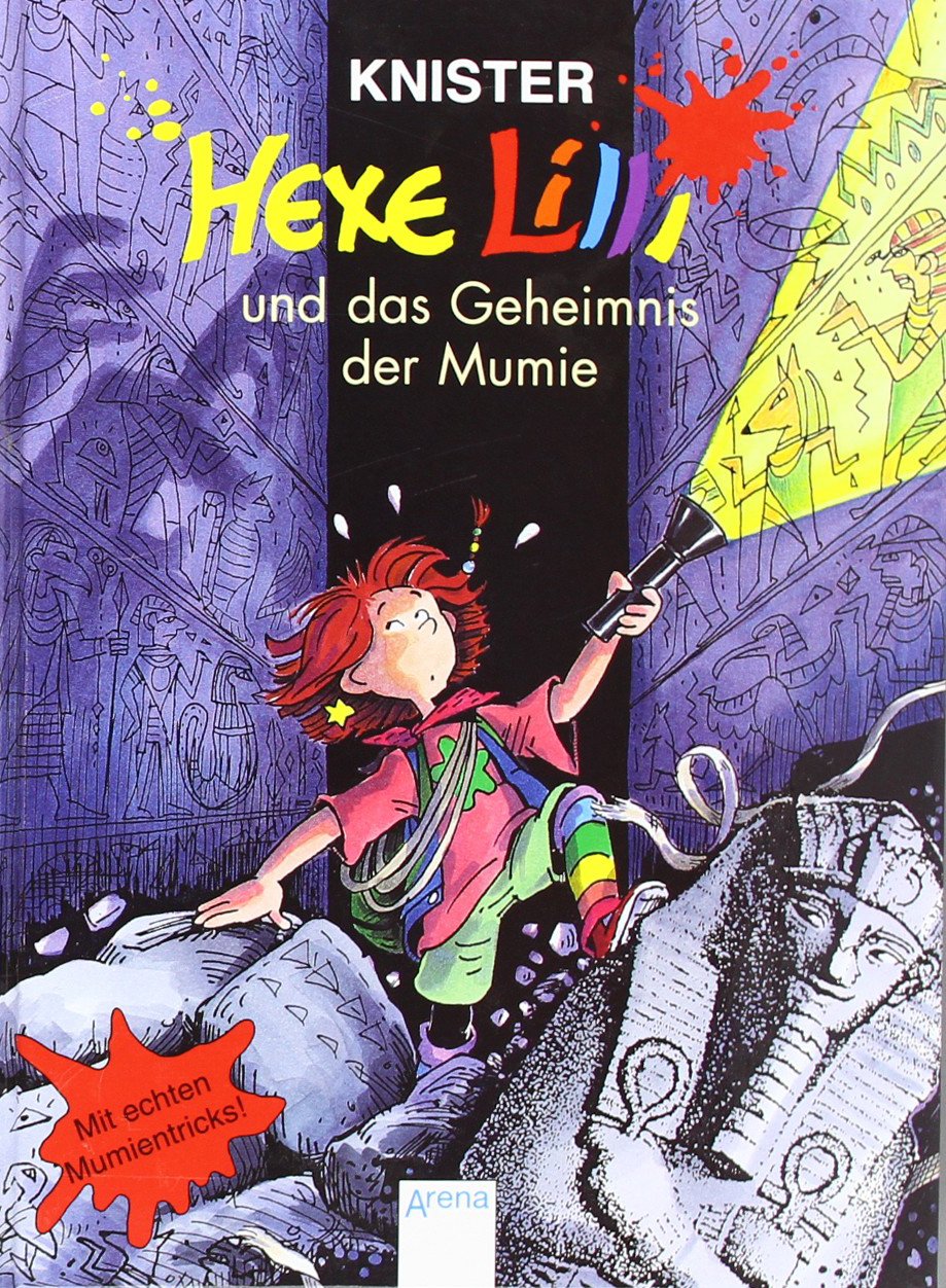 Hexe Lilli und das Geheimnis der Mumie: Mit echten Mumientricks Novels & Short Stories