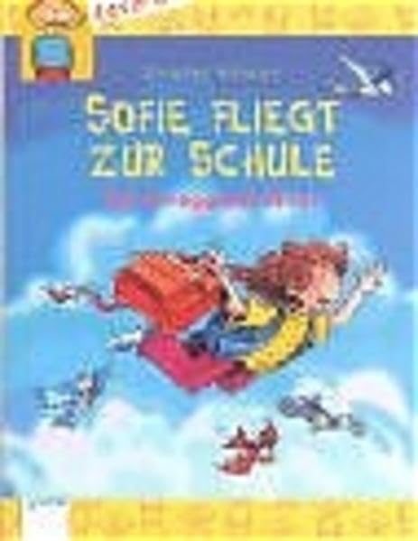 Sofie fliegt zur Schule: Schulweggeschichten (LeseMax) Novels & Short Stories