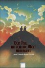 Der Tag, an dem die Welt untergeht Fiction