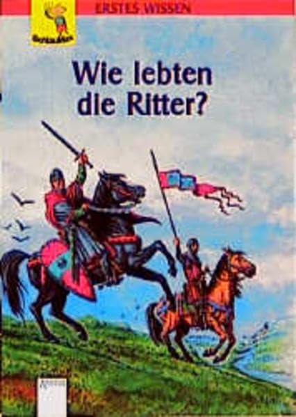 Wie lebten die Ritter? (Schlaumax - Erstes Wissen) Books