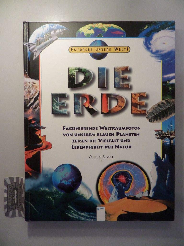 Entdecke unsere Welt! Die Erde (Entdecke die Welt!) Non-fiction