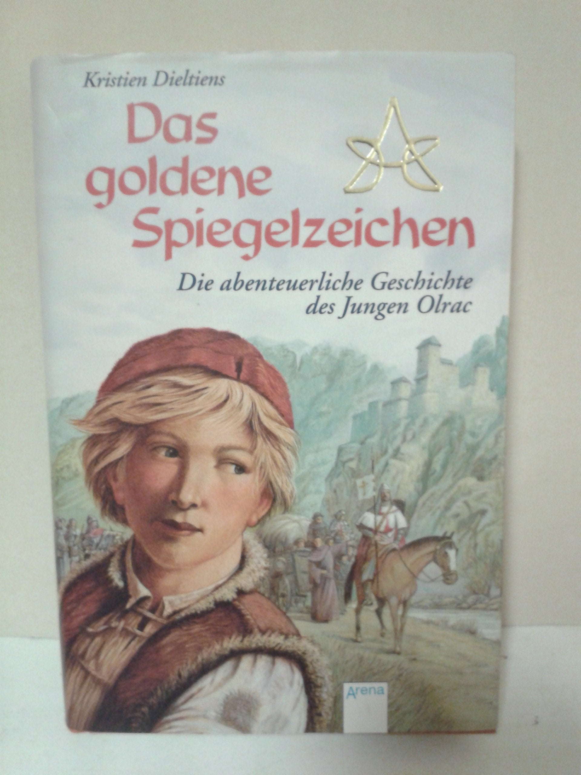 Das goldene Spiegelzeichen: Die abenteuerliche Geschichte des Jungen Olrac Books
