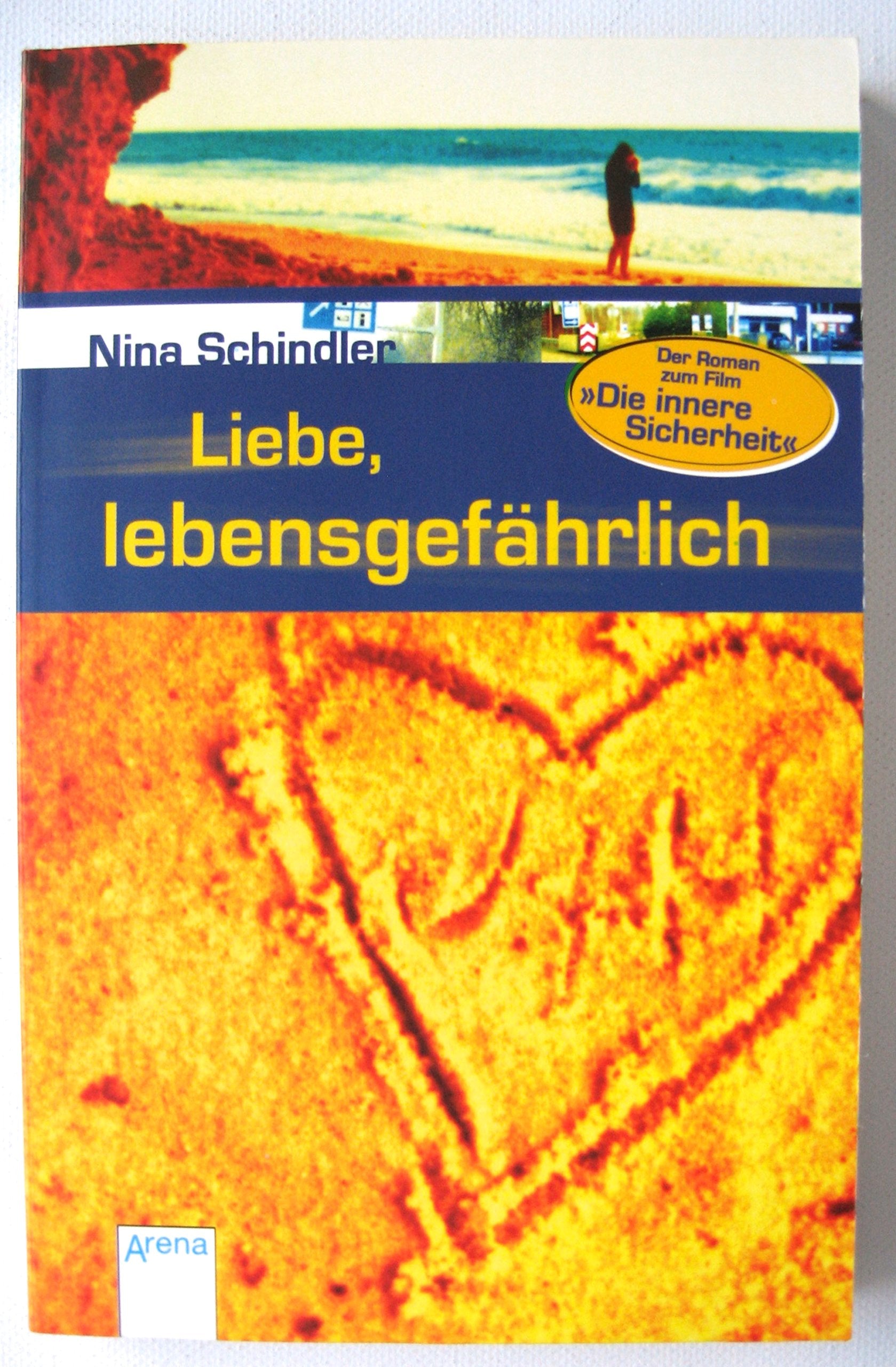 Liebe - lebensgefährlich: Nach dem Drehbuch "Die innere Sicherheit" Books