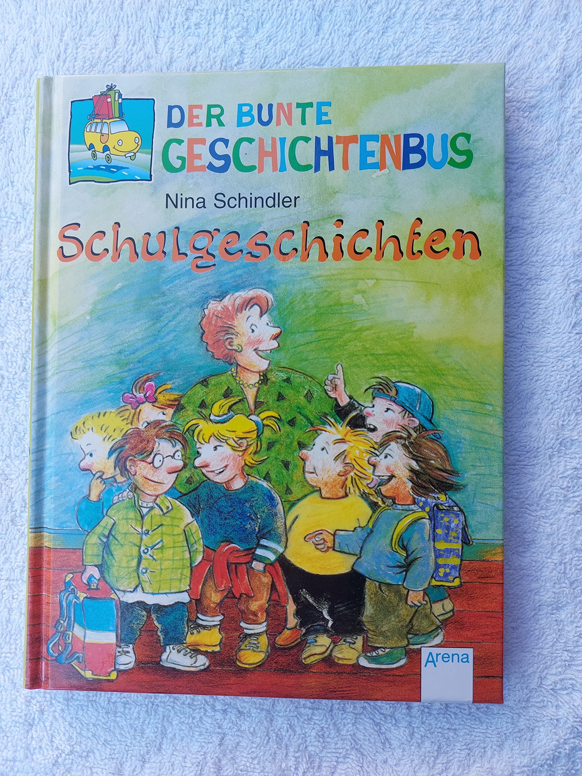 Schulgeschichten (Der bunte Geschichtenbus) Novels & Short Stories