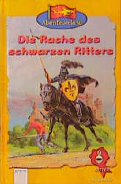 Abenteuerland, Ritter, Die Rache des schwarzen Ritters: Ritterabenteuer Books
