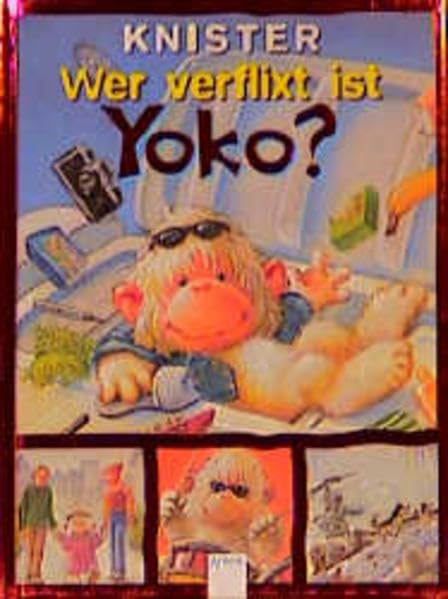 Wer verflixt ist Yoko?: In neuer Ausstattung Novels & Short Stories