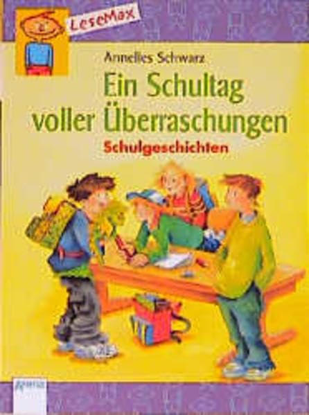Ein Schultag voller Überraschungen: Schulgeschichten (LeseMax) Novels & Short Stories