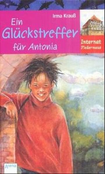 Ein Glückstreffer für Antonia (Internat Fledermaus) Books