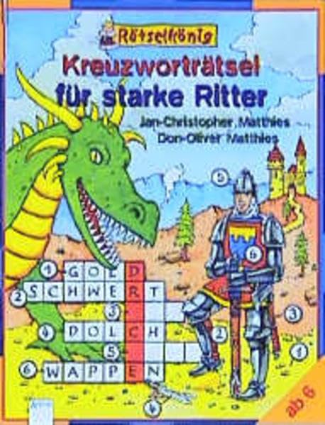 Rätselkönig, Kreuzworträtsel für starke Ritter: Ab 9 (Arena Rätselkönig) Non-fiction