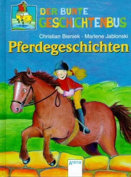 Pferdegeschichten (Der bunte Geschichtenbus) Novels & Short Stories