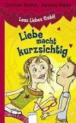 Liebe macht kurzsichtig Novels & Short Stories