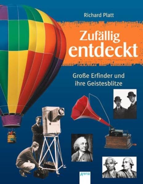 Zufällig entdeckt!: Grosse Erfinder und ihre Geistesblitze Politics & History
