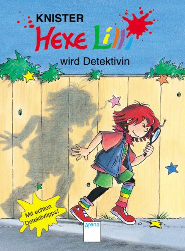 Hexe Lilli wird Detektivin: Mit echten Detektivtipps! Novels & Short Stories