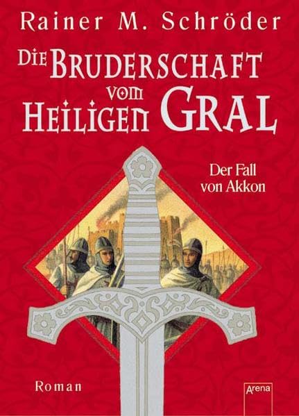 Die Bruderschaft vom Heiligen Gral: Der Fall von Akkon. Roman Fantasy & Sci-Fi