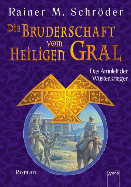 Die Bruderschaft vom Heiligen Gral - Das Amulett der Wüstenkrieger: Roman Fantasy & Sci-Fi