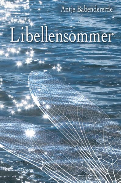 Libellensommer: Ausgezeichnet mit dem DeLiA 2007 Fantasy & Sci-Fi