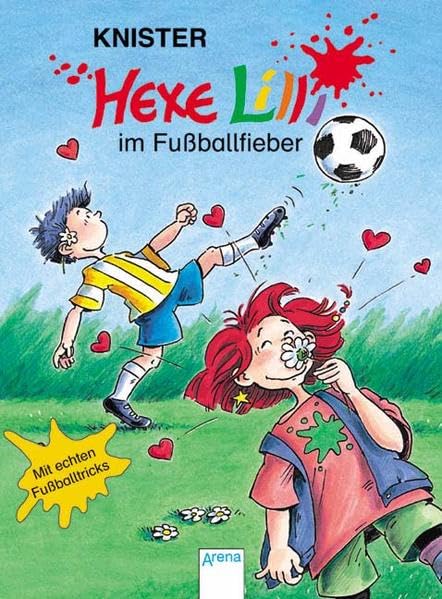 Hexe Lilli im Fussballfieber: Mit echten Fußballtricks Novels & Short Stories