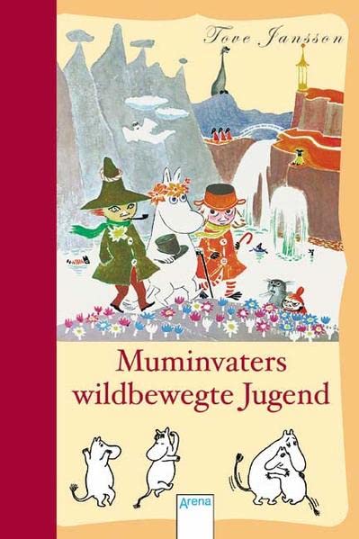 Die Mumins - Muminvaters wildbewegte Jugend Novels & Short Stories