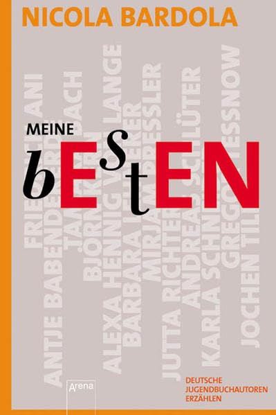 Meine Besten: Deutsche Jugendbuchautoren erzählen Novels & Short Stories