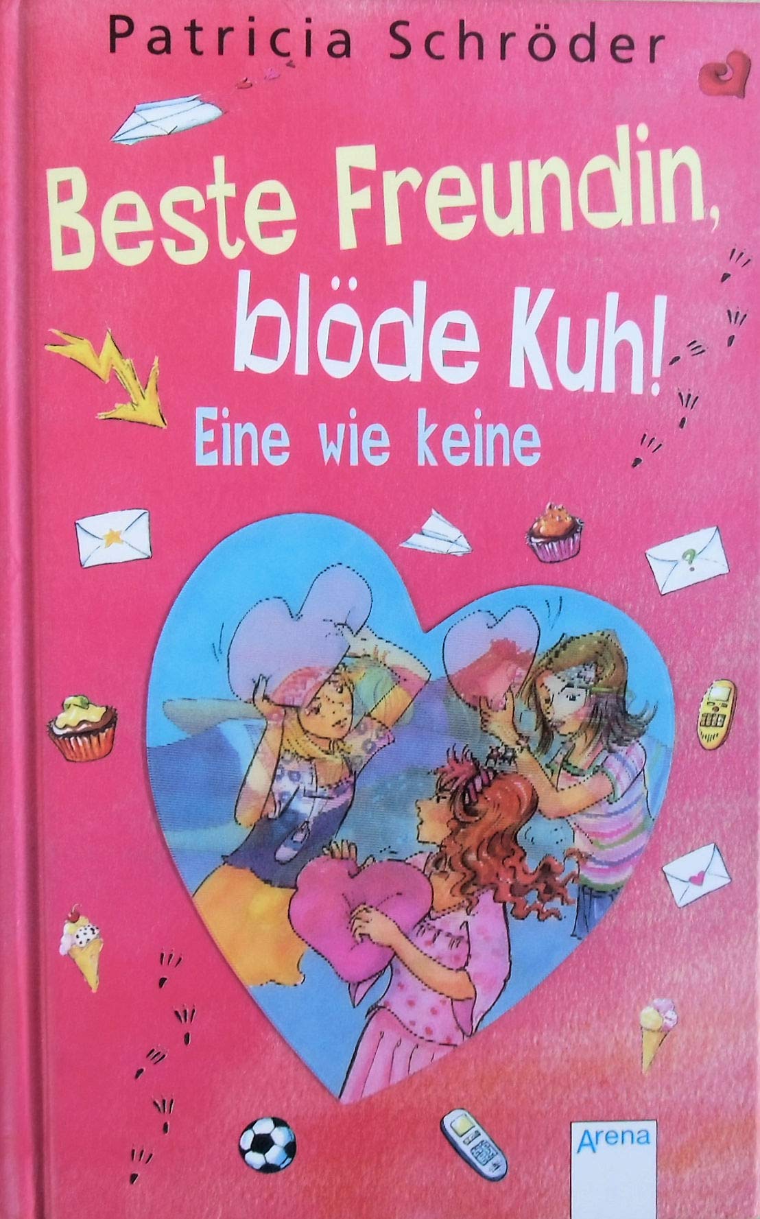 Beste Freundin, blöde Kuh! Eine wie keine Novels & Short Stories