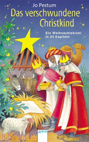 Das verschwundene Christkind: Ein Weihnachtskrimi in 24 Kapiteln Novels & Short Stories