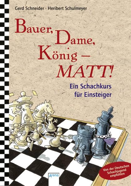 Bauer, Dame, König - MATT!: Ein Schachkurs für Einsteiger Children's books