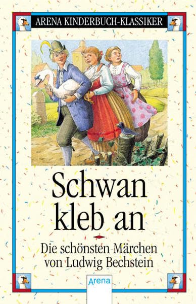 Schwan, kleb an - Die schönsten Märchen von Ludwig Bechstein Fairy Tales & Legends
