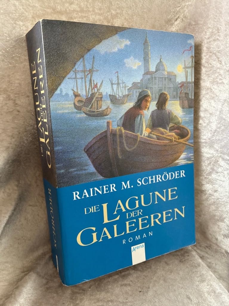 Die Lagune der Galeeren: Ausgezeichnet mit dem Jugendbuchpreis Buxtehuder Bulle 2004 Fantasy & Sci-Fi
