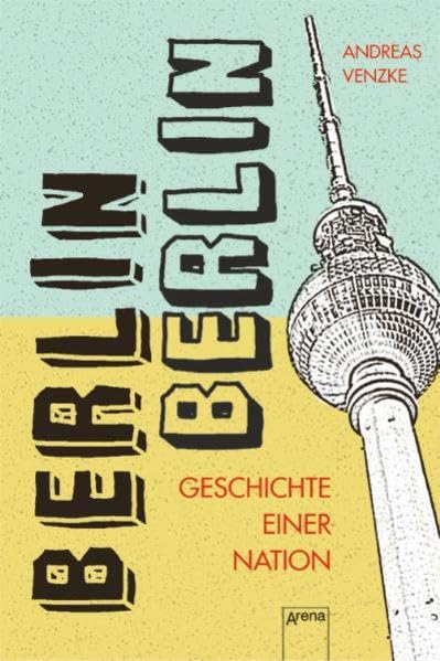 Product Image: Berlin, Berlin: Geschichten einer Nation
