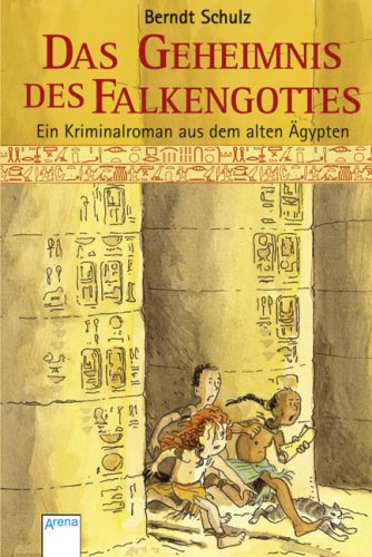 Das Geheimnis des Falkengottes: Ein Kriminalroman aus dem alten Ägypten Novels & Short Stories