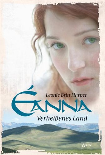 Éanna - Verheißenes Land: Historischer Roman Fantasy & Sci-Fi