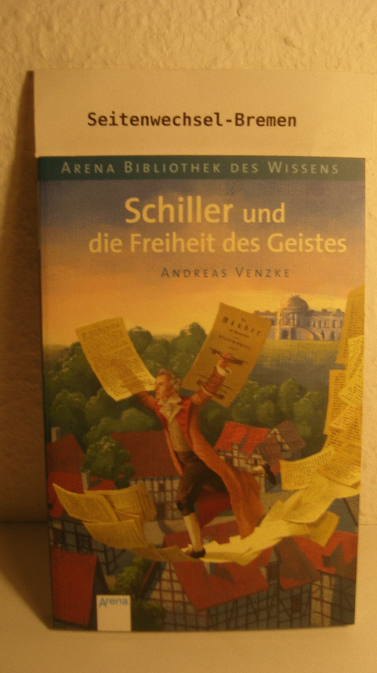 Schiller und die Freiheit des Geistes Memories