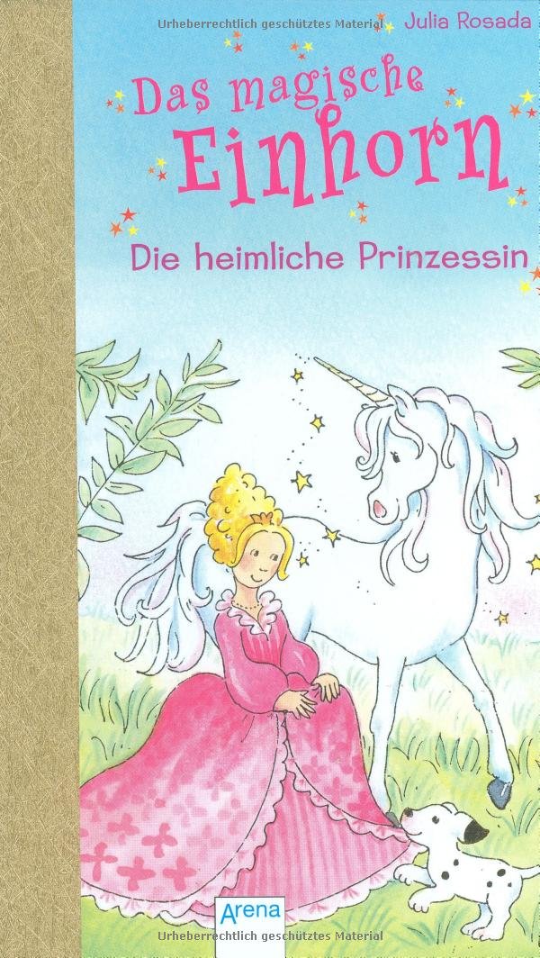 Die heimliche Prinzessin (Das magische Einhorn) Novels & Short Stories