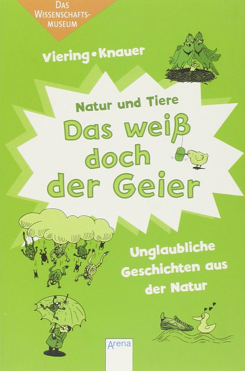 Das weiß doch der Geier: Unglaubliche Geschichten aus der Natur Non-fiction