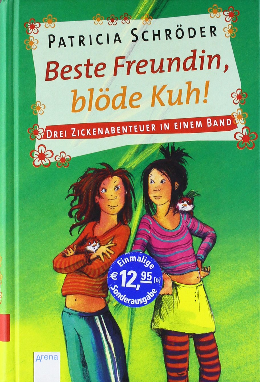 Beste Freundin, blöde Kuh!: Drei Zickenabenteuer in einem Band Novels & Short Stories