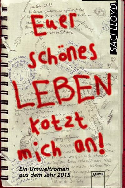 Euer schönes Leben kotzt mich an: Ein Umweltroman aus dem Jahr 2015 Fantasy & Sci-Fi