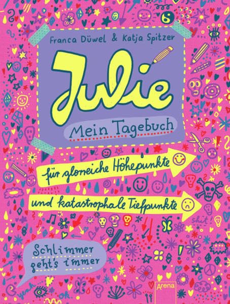 Julies Tagebuch - Schlimmer geht's immer / Julie. Mein Tagebuch: Für glorreiche Höhepunkte und katastrophale Tiefpunkte Novels & Short Stories