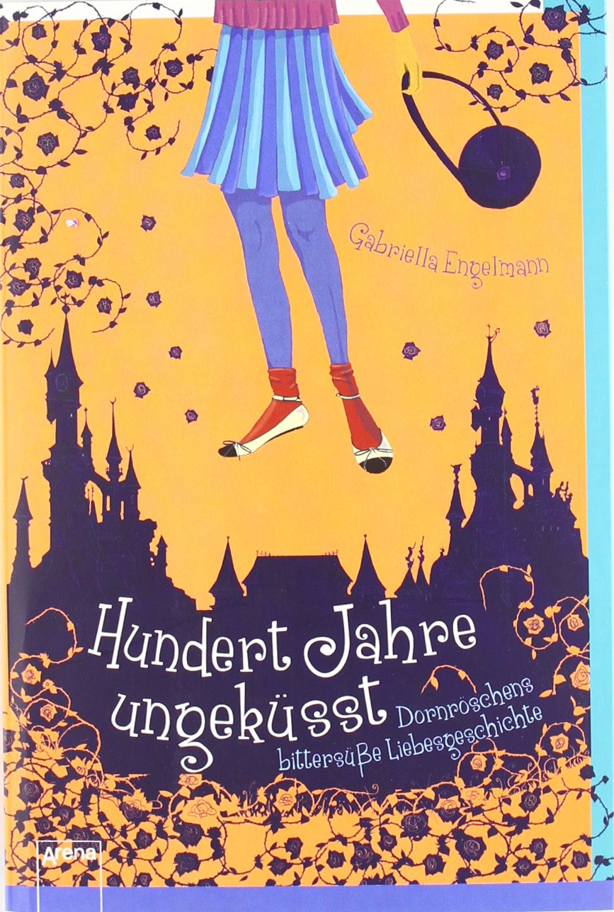 Hundert Jahre ungeküsst: Dornröschens bittersüße Liebesgeschichte Fantasy & Sci-Fi