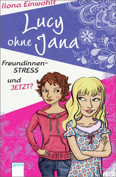 Lucy ohne Jana: Freundinnen-Stress - und jetzt? Novels & Short Stories