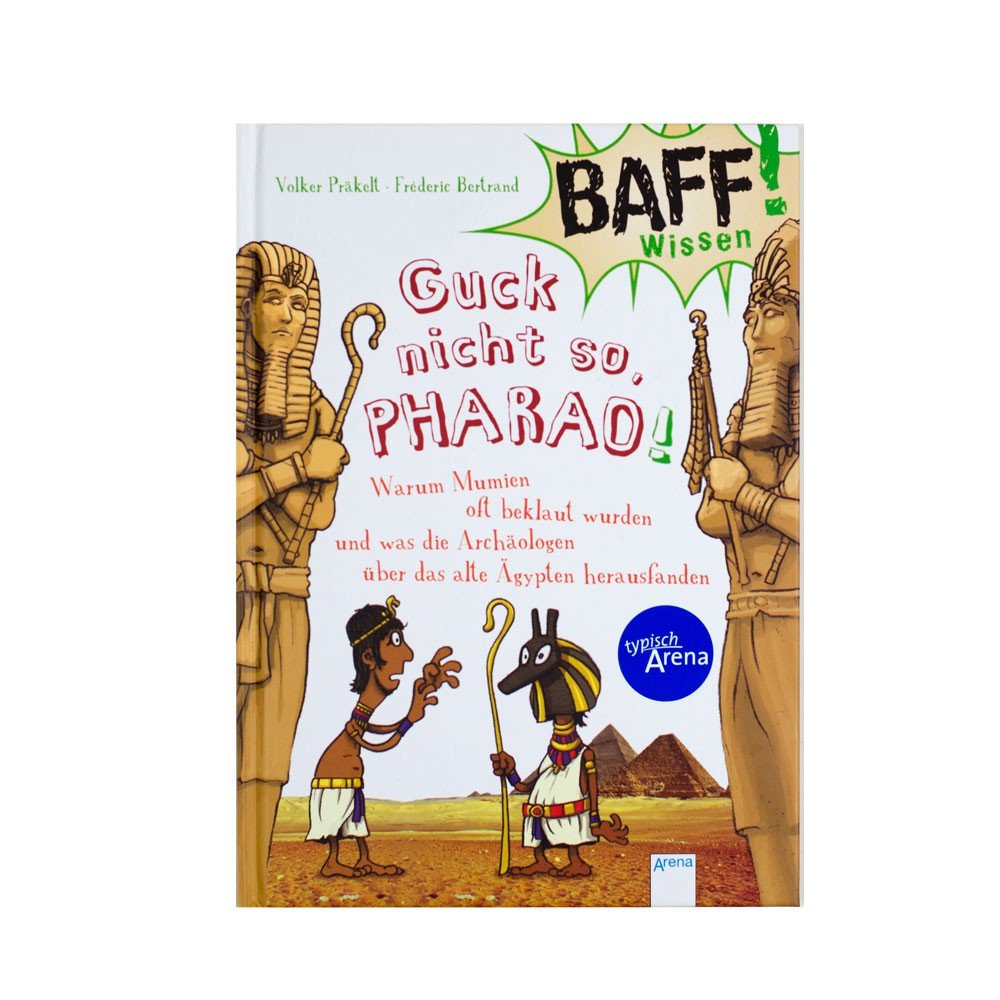 BAFF! Wissen - Guck nicht so, Pharao! Politics & History