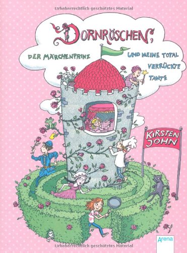 Dornröschen, der Märchenprinz und meine total verrückte Tante Novels & Short Stories